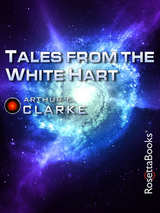 Title details for Tales from the White Hart by Arthur C. Clarke - Available